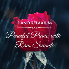Peaceful Piano with Rain Sounds